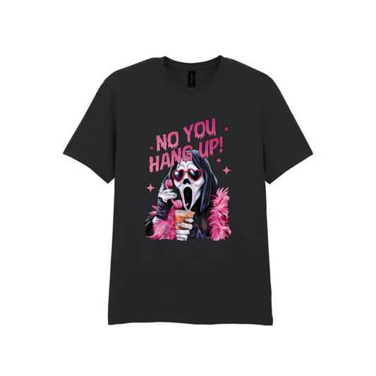 No You Hang Up - Black T-Shirt
