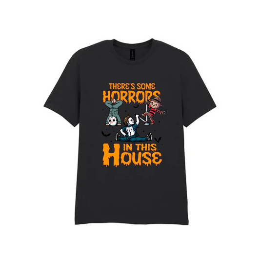 There’s Some Horrors In This House - Black T-Shirt