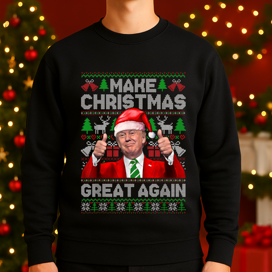Make Christmas Great Again - Black Sweatshirt