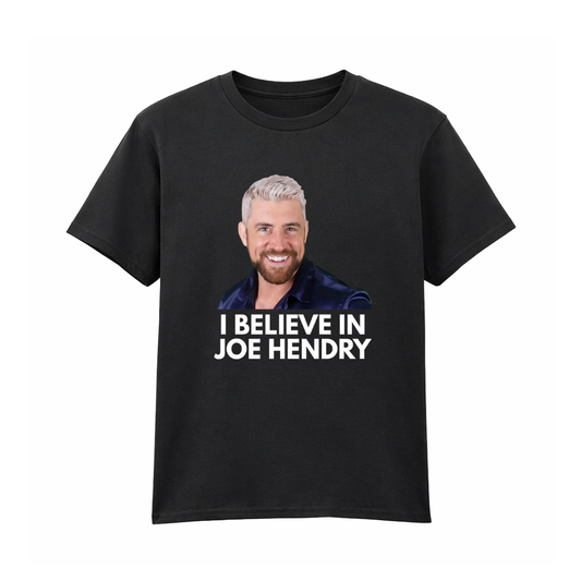 I Believe In Joe Hendry - Black T-Shirt